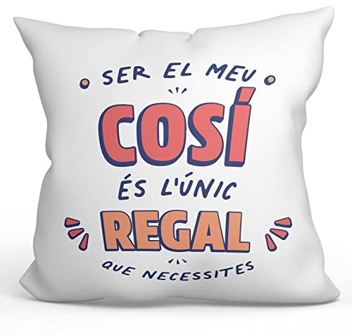 Mugffins Kissen mit Füllung mit Spruch für Cousin - Auf katalanisch - Sóc l'Únic Regal que Necessites - 40 x 40 cm - originelles und lustiges Geschenk