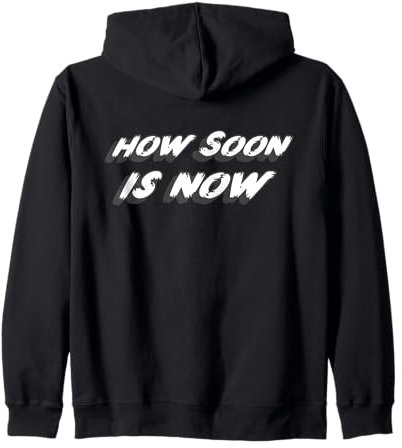 How Soon is Now | 80's Music 1980's Zip Hoodie