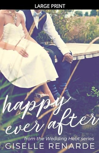 Happy Ever After (Wedding Heat, Band 15)