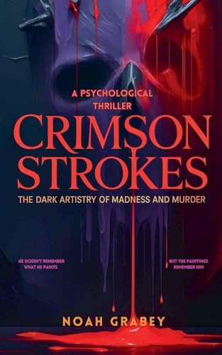 Crimson Strokes: The Dark Artistry of Madness and Murder