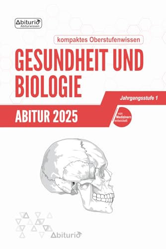 Abitur Gesundheit und Biologie: kompaktes Oberstufenwissen der Jahrgangsstufe 1 zur Prüfungsvorbereitung