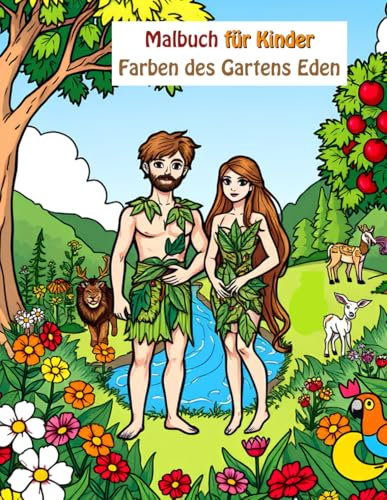 Farben des Gartens Eden: Malbuch für Kinder (Produktion von Adam & Eva Museum)