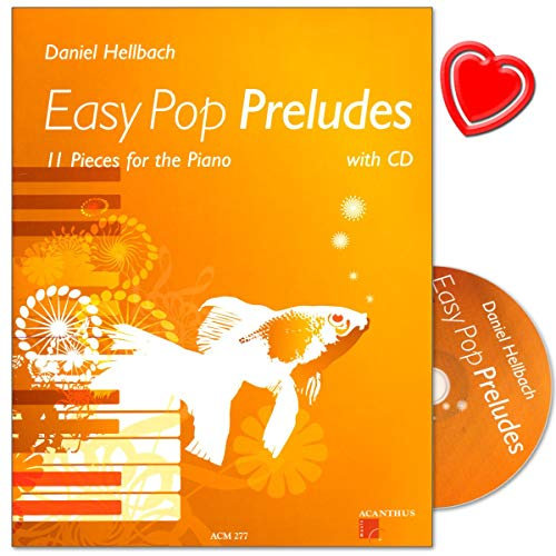 Easy Pop Preludes - 11 Klavierstücke von Daniel Hellbach - Klaviernoten mit CD und bunter herzförmiger Notenklammer