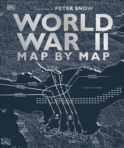 World War II Map by Map (DK History Map by Map) (English Edition)
