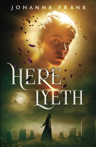Here Lyeth (A Lifeline Fantasy Novel, Band 1)