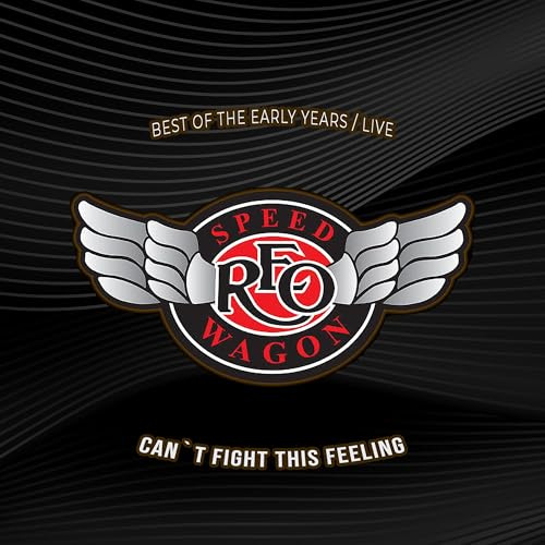 Can'T Fight This Feeling / Best of the Early Years