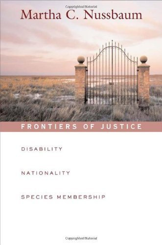 Frontiers of Justice: Disability, Nationality, Species Membership (Tanner Lectures of Human Values (Harvard University)) (The Tanner Lectures on Human Values Book 5) (English Edition)