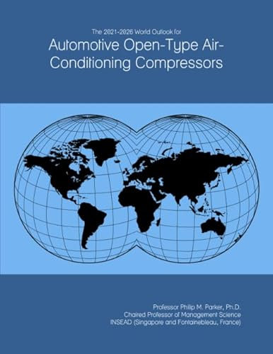 The 2021-2026 World Outlook for Automotive Open-Type Air-Conditioning Compressors