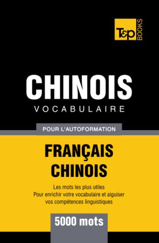 Vocabulaire français-chinois pour l'autoformation. 5000 mots