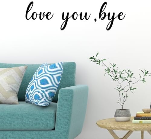 Love You Bye Wall Decals Stickers, Inspirational Love Quote Vinyl Wall Decals for Bedroom Hallway Unique Above Door Decoration