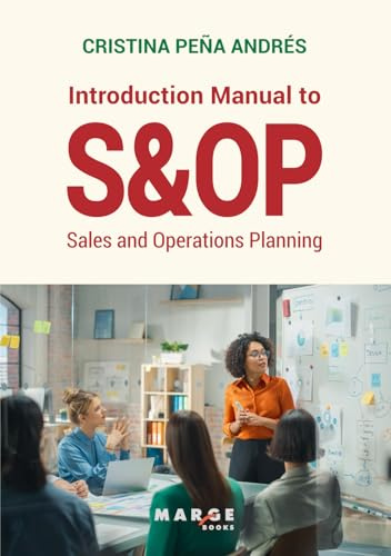 Introduction manual to S&OP: Sales and operations planning (Gestión empresarial, Band 0)