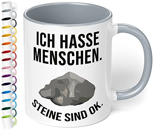 True Statements Ich hasse Menschen Steine sind ok - Kaffeetasse mit lustigem Spruch - beidseitig bedruckt - spülmaschinenfest Innen Grau