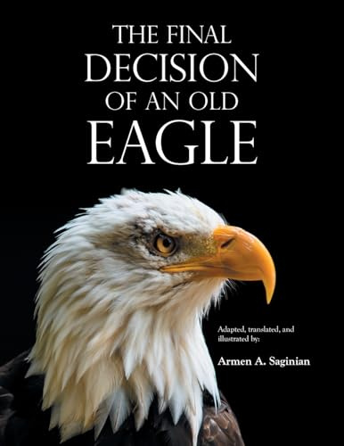 THE FINAL DECISION OF AN OLD EAGLE
