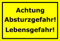 Melis-Folienwerkstatt Schild Achtung Absturzgefahr – Lebensgefahr – 15x20cm, 30x20cm und 45x30cm – Bohrlöcher Aufkleber Hartschaum Aluverbund -S00166C