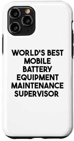 iPhone 11 Pro World's Best Mobile Battery Equipment Maintenance Supervisor Case