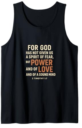 for God Has Not Given Us A Spirit of Fear - 2 Timothy 1:7 Tank Top