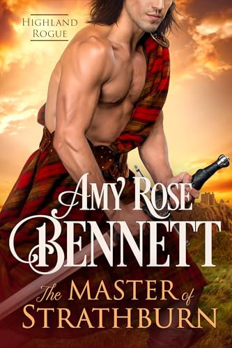 The Master of Strathburn (Highland Rogue Book 1) (English Edition)
