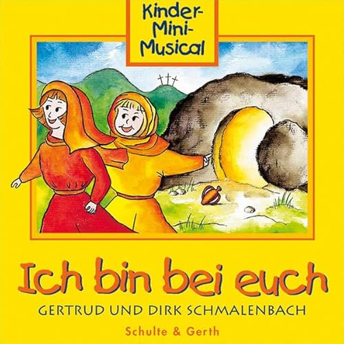 Ich bin bei euch: Kinder-Mini-Musical zu Ostern