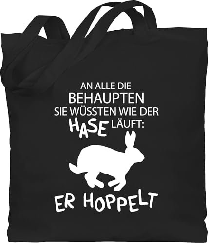 Shirtracer Baumwolltasche - Taschen - An alle die wissen wie der Hase läuft er hoppelt I Oster Hase hoppelt I Osterhase - Unisize - Schwarz - hasenbeutel ostern tasche osterhasen oste erwachsene