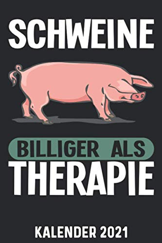 Kalender 2021 A5 Schweine billiger als Therapie: 1 Woche 2 Seiten – Terminplaner 2021