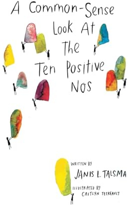 A Common-Sense Look at the Ten Positive Nos