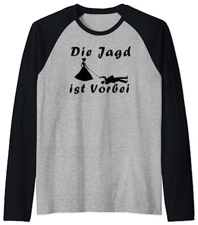 Lustiger Junggesellenabschied Die Jagd ist vorbei Spruch Raglan