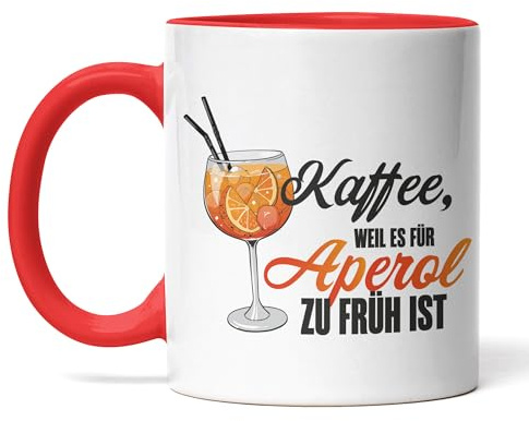 Tasse Kaffee, weil es für Aperol zu früh ist – Lustige Sprüche-Tasse für Aperol-Fans & Genießer (Rot)