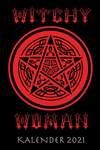 Witchy Woman Kalender 2021: Gothic Damen - Jahresplaner und Kalender für das Jahr 2021 von Januar bis Dezember mit Ferien, Feiertagen und Monatsübersicht - Organizer und Zeitplaner für 1 Jahr