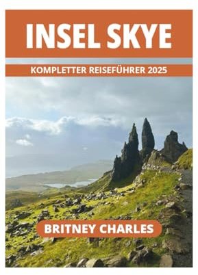 INSEL SKYE KOMPLETTER REISEFÜHRER 2025