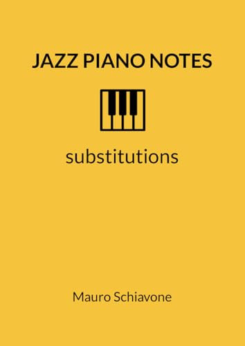 Jazz Piano Notes - substitutions