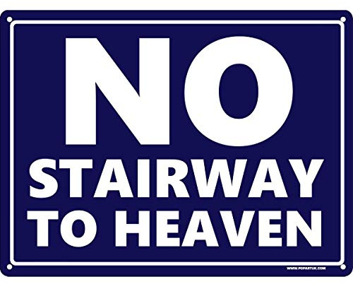 No Stairway To Heaven Mini Tin Sign 20x15cm