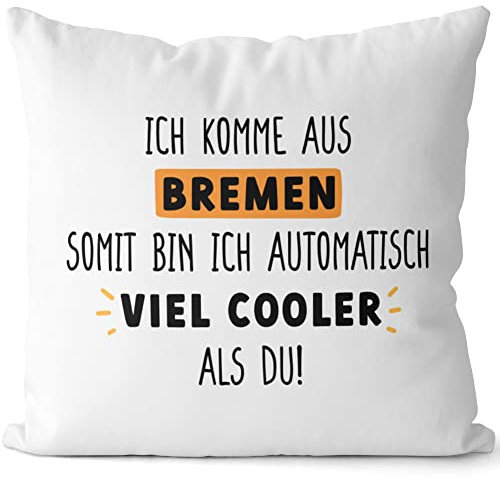 JUNIWORDS Kissen, Ich komme aus Bremen, somit Bin ich automatisch viel Cooler als du!, Weiß-Dunkelrot, 2-farbig (1009062)