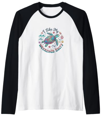I Like My Weekends Salty Sea Turtle Lovers Beach Vacation Raglan