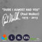 Dude I Almost HAD You Paul Walker L 0048 (weiß) // Sticker OEM JDM Style Aufkleber