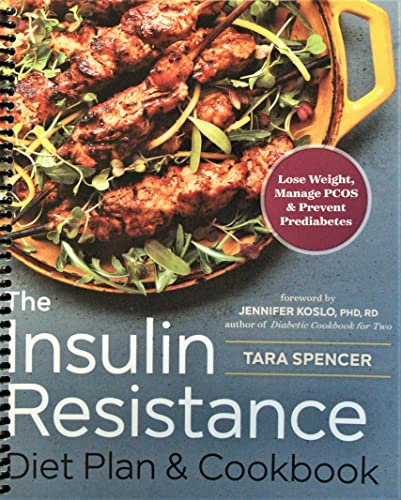 The Insulin Resistance Diet Plan & Cookbook: Lose Weight, Manage PCOS, and Prevent Prediabetes