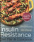 The Insulin Resistance Diet Plan & Cookbook: Lose Weight, Manage PCOS, and Prevent Prediabetes