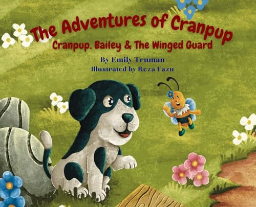 The Adventures of Cranpup: Cranpup, Bailey, & The Winged Guard: 2