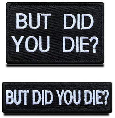 Aufnäher mit Aufschrift But Did You Die, lustig, bestickt, mit Klettverschluss zum Aufnähen, Bekleidungszubehör, Armband, Schultertasche, Rucksack, Geschirr, Satire, dekoratives Abzeichen, 2