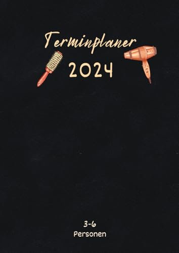 Friseur Terminplaner 2024: Terminbuch Friseur Salon mit viertelstündiger Einteilung für Termine 3 Spalten für 3-6 Personen, 15 minuten intervall datum ... mit Zeit | mit Uhrzeiten 7 bis 21:00 Tag A4.