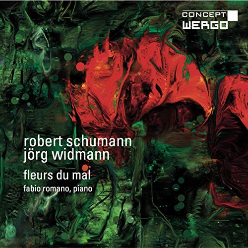 Widmann: Toccata für Klavier/Fleurs du mal / Schumann: Nachtstücke Op.23/Gesänge der Frühe Op.133