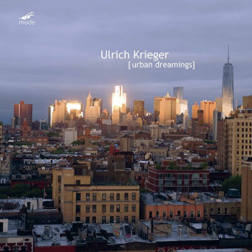 Urban Dreamings (Music By Ulrich Krieger)
