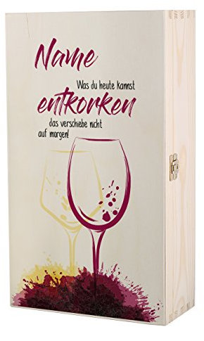 Herz & Heim® Weinkiste mit Namensaufdruck - Was du heutes kannst entkorken, das verschiebe nicht auf morgen.