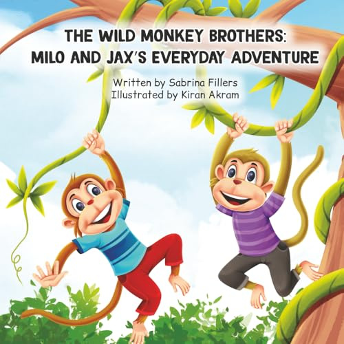 The Wild Monkey Brothers: Milo and Jax's Every Day Adventure