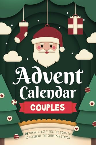 Couples Advent Calendar: 24 Romantic Activities for Couples to Celebrate the Christmas Season