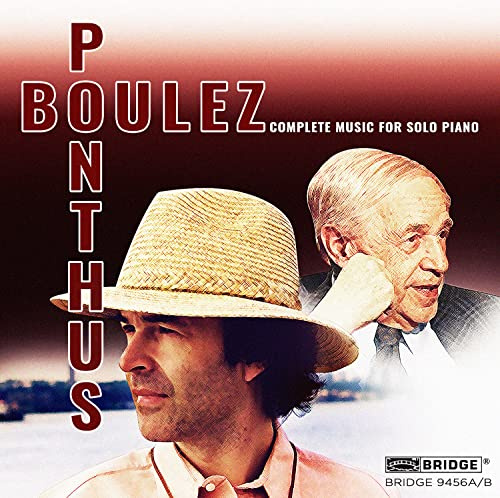 Pierre Boulez: Complete Music For Solo Piano; Marc Ponthus Piano