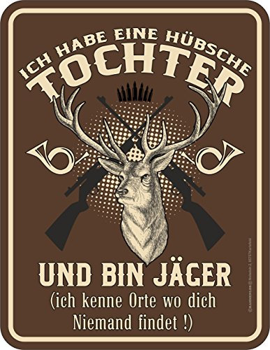 RAHMENLOS Original Blechschild für den besorgten Papa: Ich Habe eine hübsche Tochter und Bin Jäger