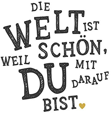 20 Servietten Die Welt ist schön Weil Du mit darauf bist | Sprüche | Text | Geburtstag | Tischdeko | Decoupage | Serviettentechnik 33x33cm