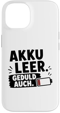 Hülle für iPhone 14 Akku Leer Geduld Auch Lustiger Spruch Arbeit Alltag