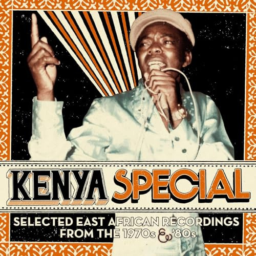 Kenya Special: Selected East African Recordings From The 1970s & 80s