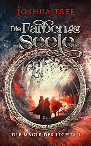 Die Farben der Seele: Die Magie des Lichts 1